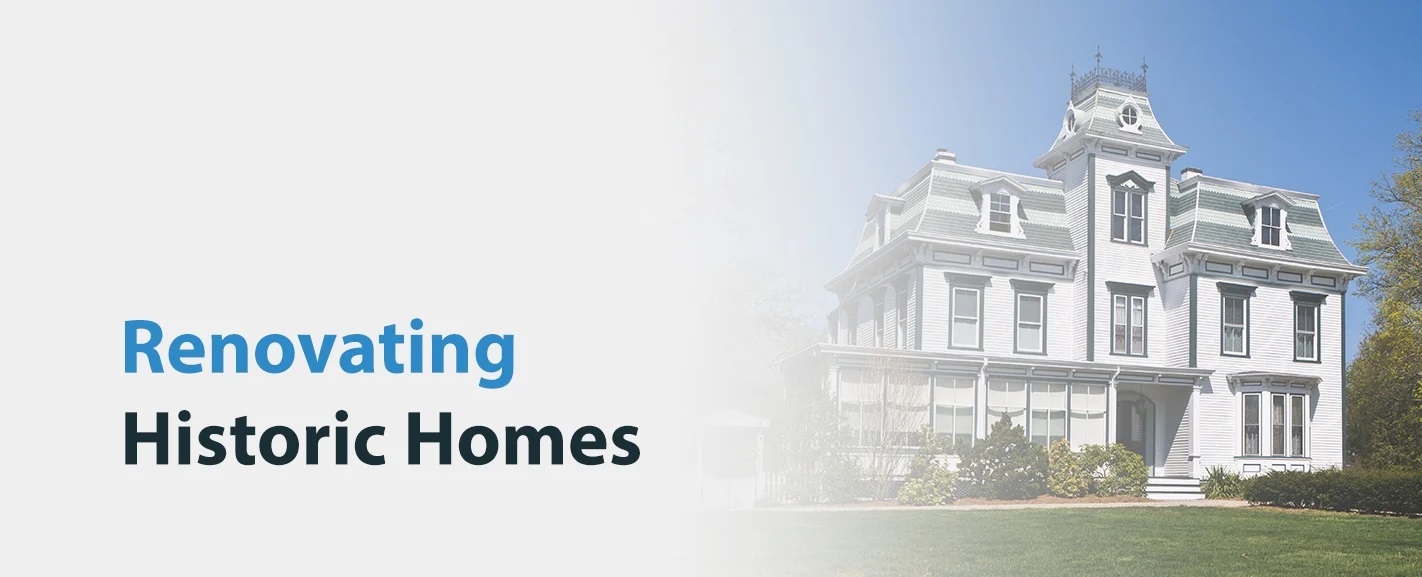 Preserving Heritage: The Revival of Historic Home Renovations
